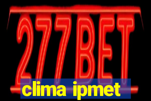 clima ipmet